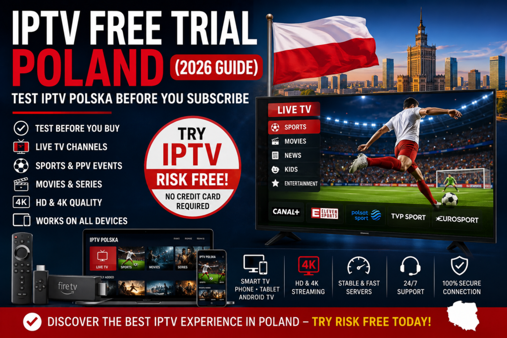 IPTV Free Trial Poland 2026 featuring IPTV Polska, live TV channels, sports streaming, movies, Firestick support and HD 4K quality.